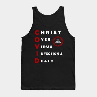 COVID: Christ Over Virus Infection and Death Tank Top